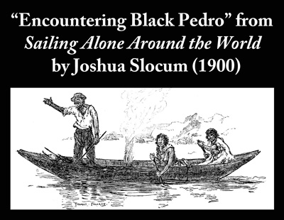 Joshua Slocum's story Encountering Black Pedro from Sailing Alone Around the World (1900)