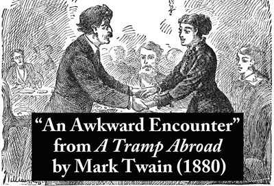 Mark Twain's story An Awkward Encounter from A Tramp Abroad (1880)