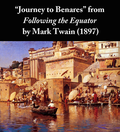 Mark Twain's story Journey to Benares from Following the Equator (1897)