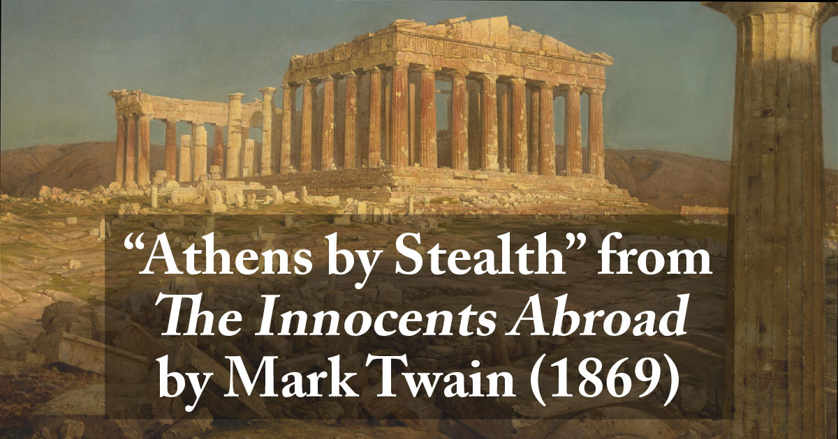 Athens by Stealth from The Innocents Abroad by Mark Twain (1869)