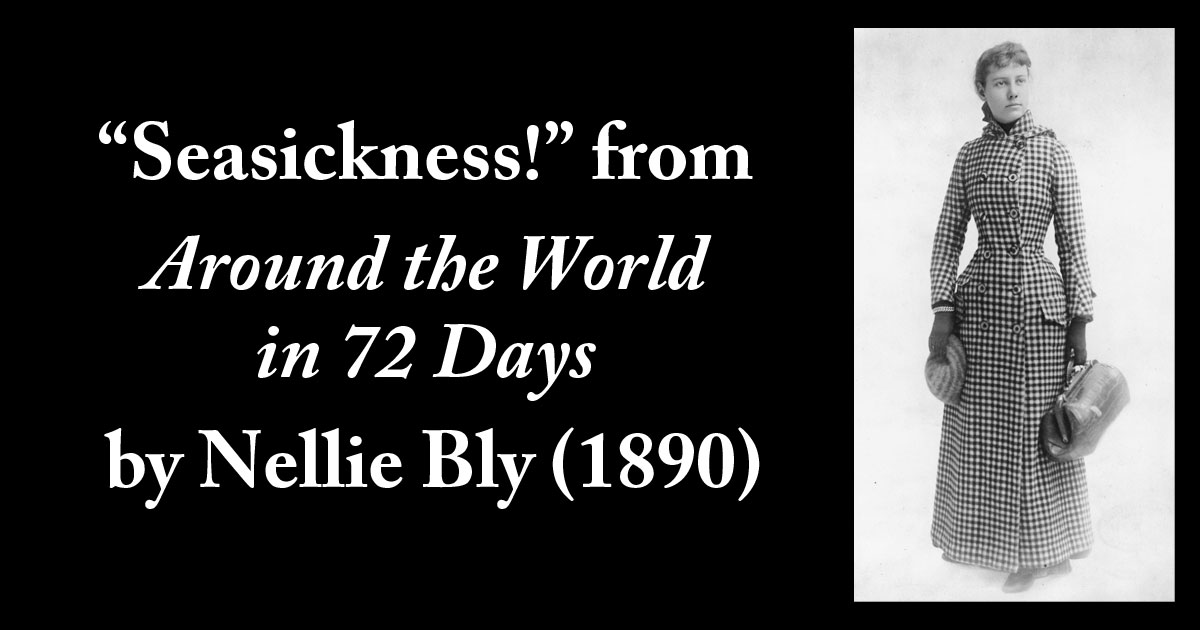Seasickness! from Around the World in Seventy-Two Days by Nellie Bly (1890)