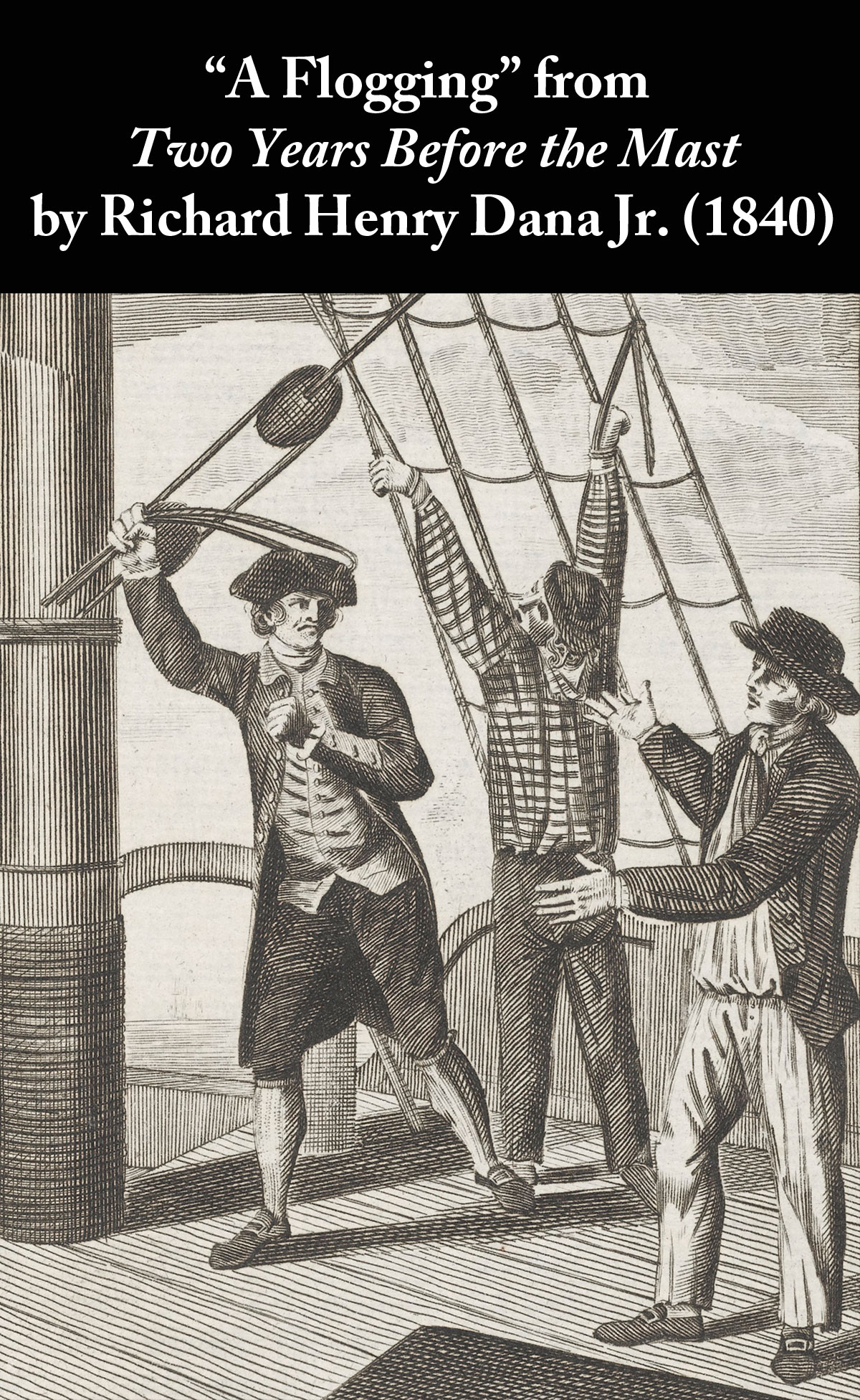 A Flogging from Two Years Before the Mast by Richard Henry Dana Jr. (1840)