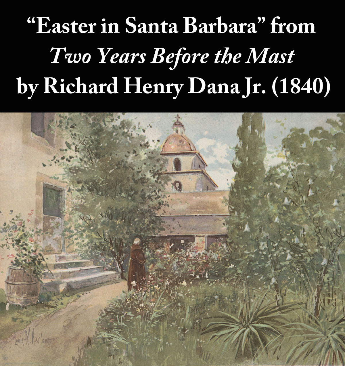 Easter in Santa Barbara from Two Years Before the Mast by Richard Henry Dana Jr. (1840)