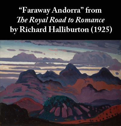 Richard Halliburton's story Faraway Andorra from The Royal Road to Romance (1925)